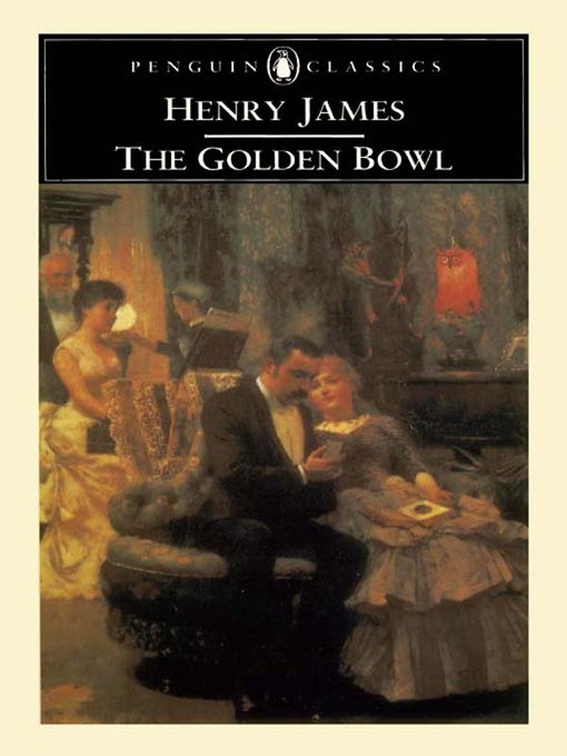 Title details for The Golden Bowl by Henry James - Available